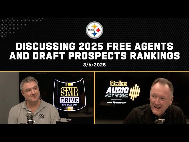 Discussing Free Agent & NFL Draft Prospect Rankings | SNR Drive | Pittsburgh Steelers