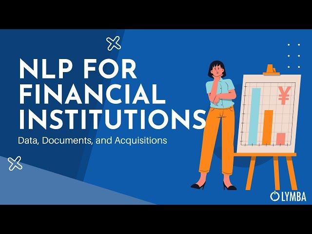 NLP for Financial Institutions: Data, Documents, and Acquisitions