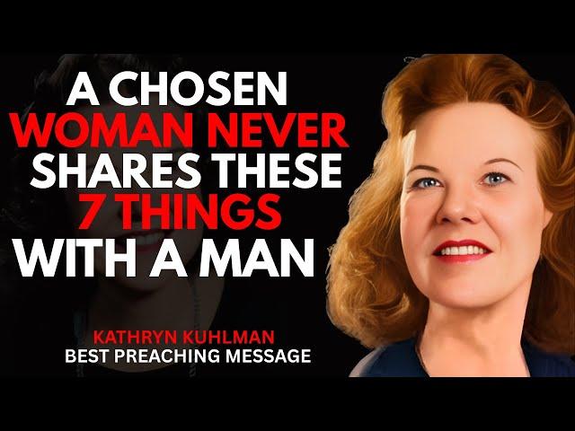A Chosen Woman Never Shares These 7 Things with a Man | Kathryn Kuhlman Motivational Speech