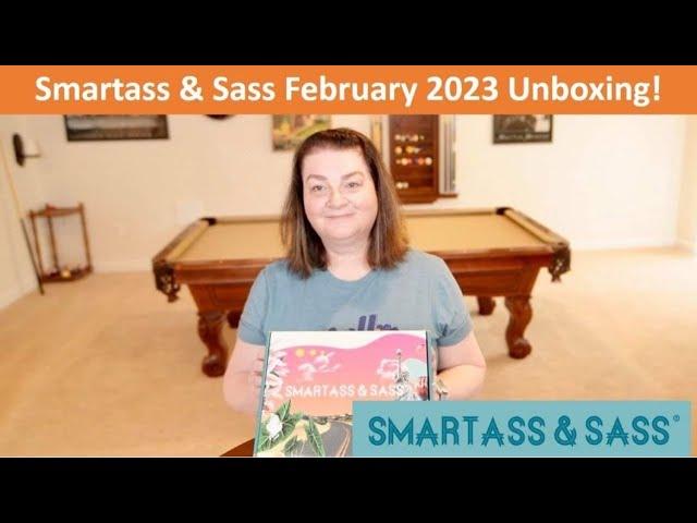 SmartAss& Sass February 2023 Unboxing!!!