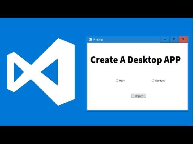 Create A Windows Desktop App C# (WPF)