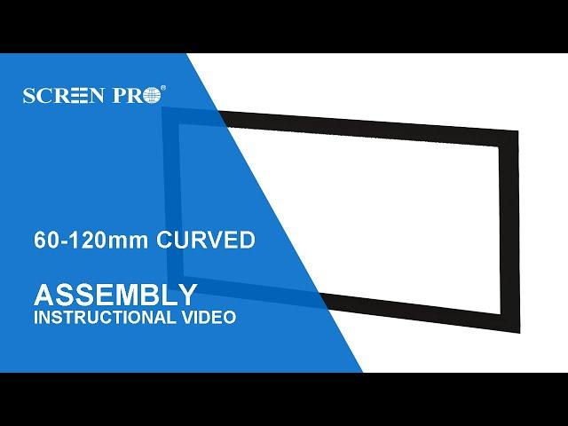 SCREENPRO Products Curved Fixed Frame Projection Screen Step by Step Assembly | C series