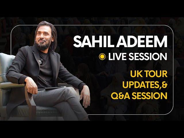 Sahil Adeem's UK Tour Updates & Q&A | @SahilAdeemPodcast