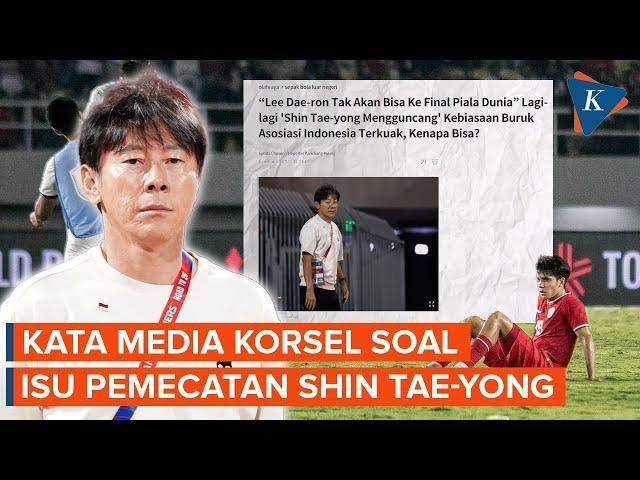 Kata Media Korsel soal Isu Pemecatan Shin Tae-yong