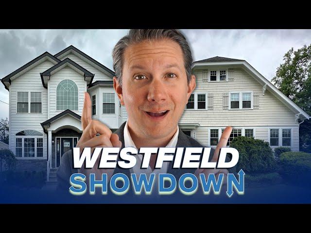 The Westfield Showdown | Westfield NJ Real Estate Tour | NYC Suburbs