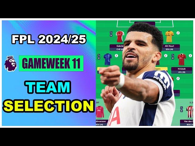 FPL Gameweek 11: TEAM SELECTION | Fantasy Premier League Tips 2024/25