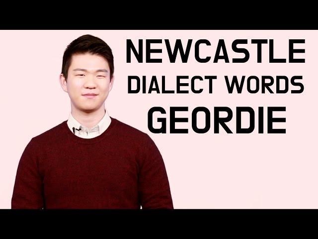 Newcastle(Geordie) Dialect Words [Korean Billy]