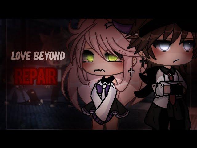 Love beyond Repair  || GLMM || Gacha Mini Movie || Mintelvn