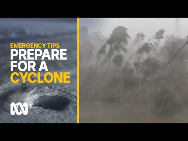 How to plan and prepare for cyclones | Emergency Tips | ABC Australia