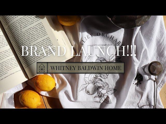 I'M LAUNCHING MY OWN BRAND!  Whitney Baldwin Home