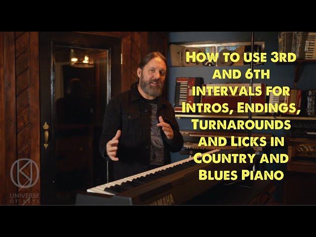 Intros, Endings, Turnarounds and Licks Using Intervals Of 3rds and 6ths for Country and Blues Piano!