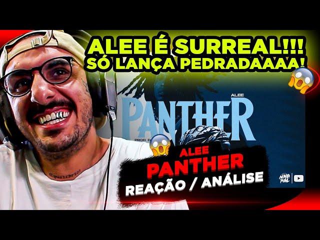 ELE É SURREAL!!! ALEE - PANTHER [REAÇÃO/ ANÁLISE]