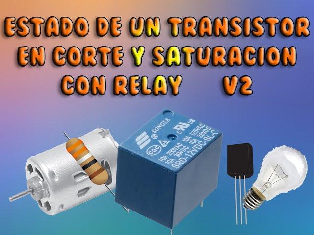 Transistor en Corte y en Saturación con Relay (Motor y Foco) Versión 2