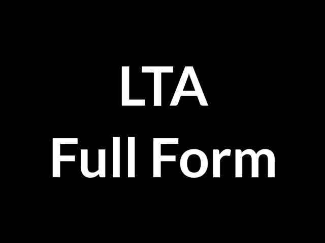 LTA Full Form || LTA || Full Form || LTA Meaning