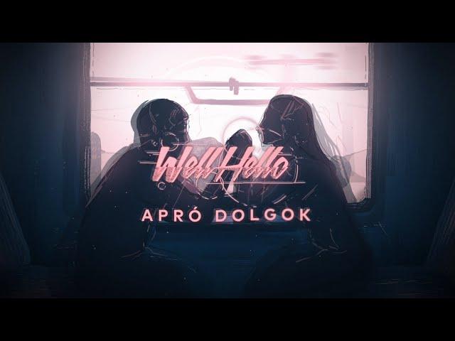 WELLHELLO - APRÓ DOLGOK - OFFICIAL LYRIC VIDEO