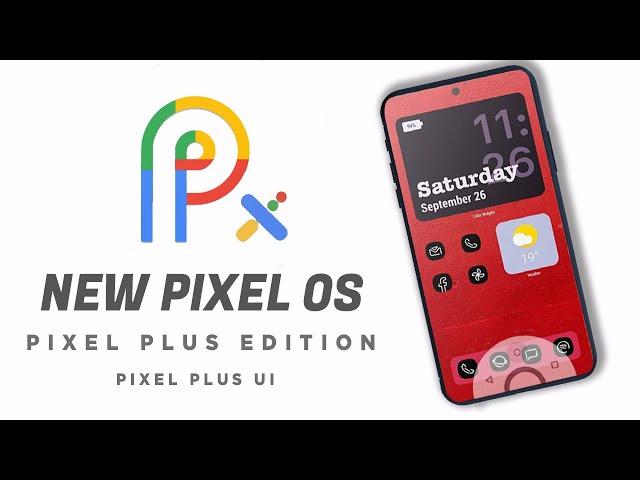 Pixel Experience PLUS Edition - Pixel Plus UI