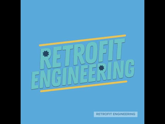 Retrofit Engineering Teaser