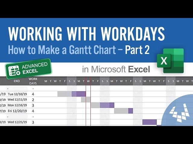 Make a Gantt Chart in Excel - Part 2: Working with Work Days