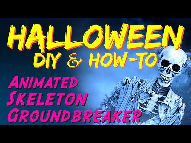 Skeleton Groundbreaker | Animated DIY HALLOWEEN Prop How-To Tutorial
