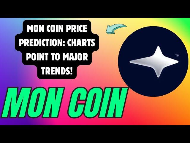 MON COIN PRICE SIGNALS: LATEST CHART ANALYSIS YOU MUST SEE! MON COIN TECHNICAL ANALYSIS !