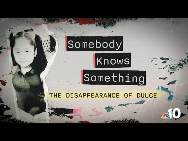 Somebody Knows Something: The Disappearance of Dulce | NBC10 Philadelphia