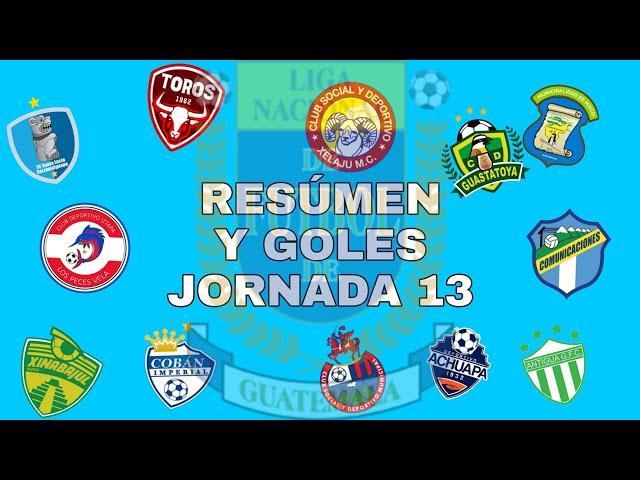 RESÚMEN de todos los goles de la jornada 13 | Liga Nacional GT