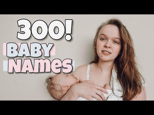 300 UNIQUE BABY NAMES  // listing my favorite names for 10 minutes straight