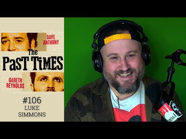 The Past Times Podcast Ep 106- Luke Simmons