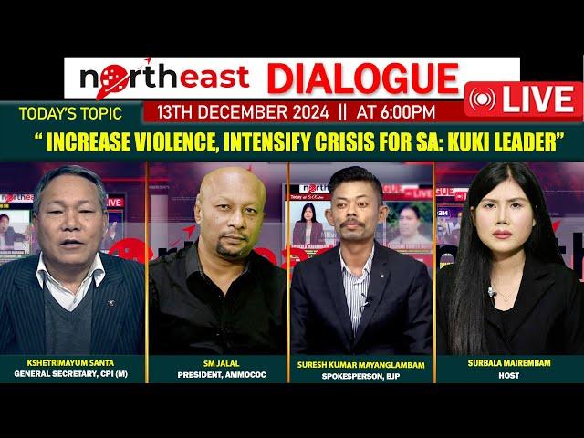 “INCREASE VIOLENCE, INTENSIFY CRISIS for SA: KUKI LEADER” ON NORTH EAST WINDOW 13|12 |2024 [LIVE]