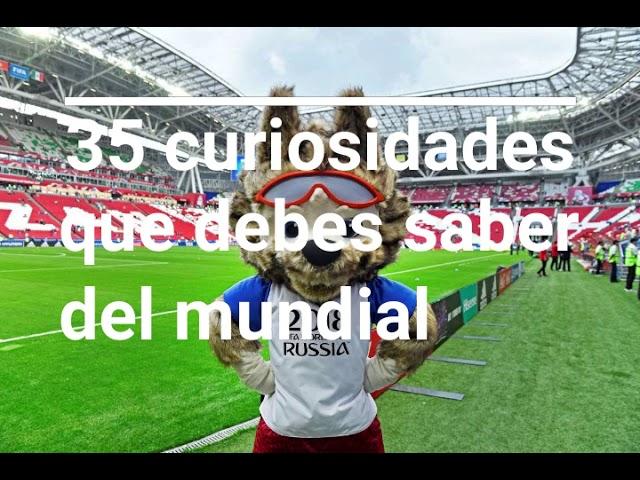 35 CURIOSIDADES QUE DEBES SABER DEL MUNDIAL | PASIÓN FUTBOL