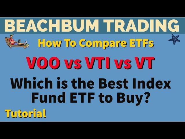 VOO vs VTI vs VT | Which is the Best Index Fund ETF to Buy? | How To Compare ETFs | ETF Tutorial