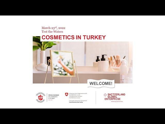 "Test the Waters - Cosmetics in Turkey", 23 March 2022