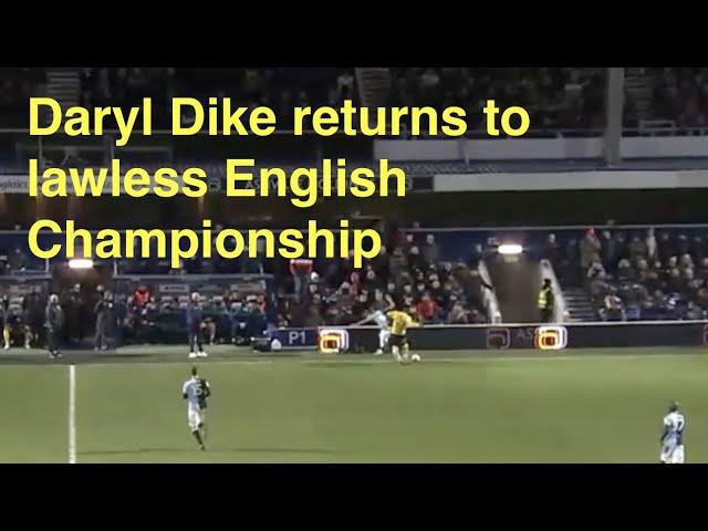 Daryl Dike returns to lawless English Championship