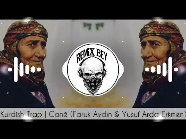 Kurdish Trap | ► Cane ◄  Faruk Aydın Remix & Yusuf Arda Erkmen (feat Aram Serhad)