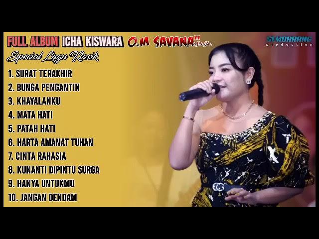 ICHA KISWARA FULL ALBUM - OM SAVANA - Lusyana Tv