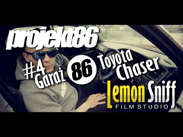 #4 Garaż 86 - Toyota Chaser JZX100 - Projekt86 & Lemon Sniff