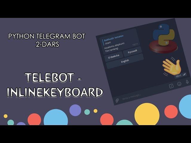 Telebot - InlineKeyboard. #telegramBot