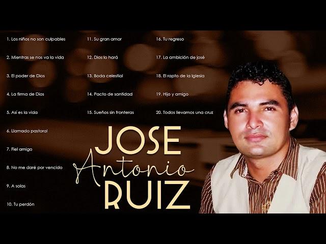 Jose Antonio Ruiz 30  Grandes Éxitos del Ayer Álbum CompletoVol 7