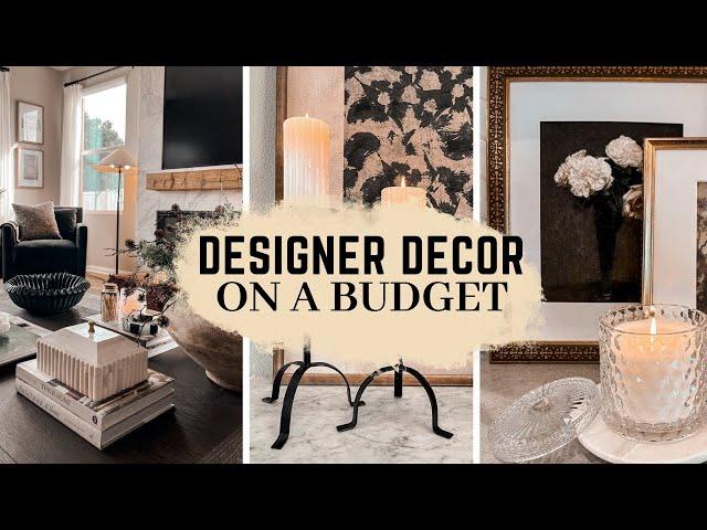 DESIGNER DECOR ON A BUDGET || LOOKS FOR LESS || 2024