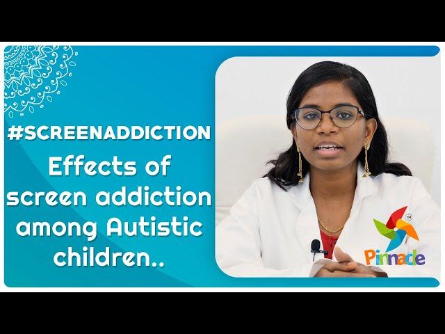 #ScreenAddiction - Effects Of Screen Addiction Among Autistic Children - | Effects Of Screen