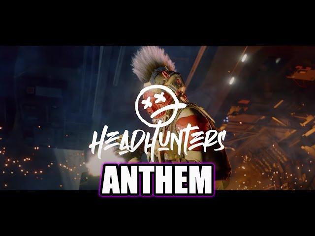 HEADHUNTERS ANTHEM (LYRICS)