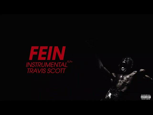 Travis Scott FEIN INSTRUMENTAL+FLP