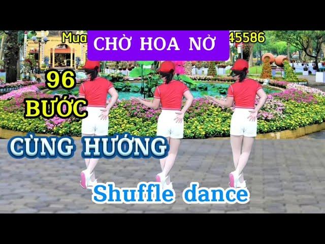 CHỜ HOA NỞ/Shuffle dance CÙNG HƯỚNG