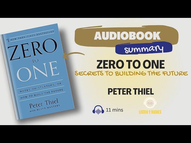 Zero to One: Secrets to Building The Future | Listen2Riches Audiobook Summary #freeaudiobooks