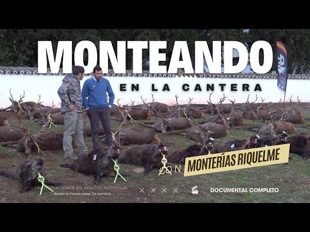 MONTERIA  EN LA CANTERA  CON MONTERIAS RIQUELME 