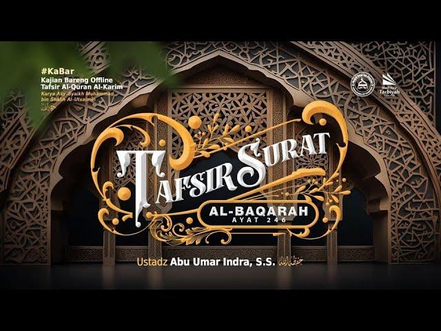 [LIVE] Tafsir Surat Al-Baqarah Ayat 246 - Ustadz Abu Umar Indra, S.S. حفظه الله