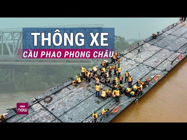 [Trực tiếp] Chính thức thông xe cầu phao Phong Châu: Các phương tiện bắt đầu lưu thông | VTC Now