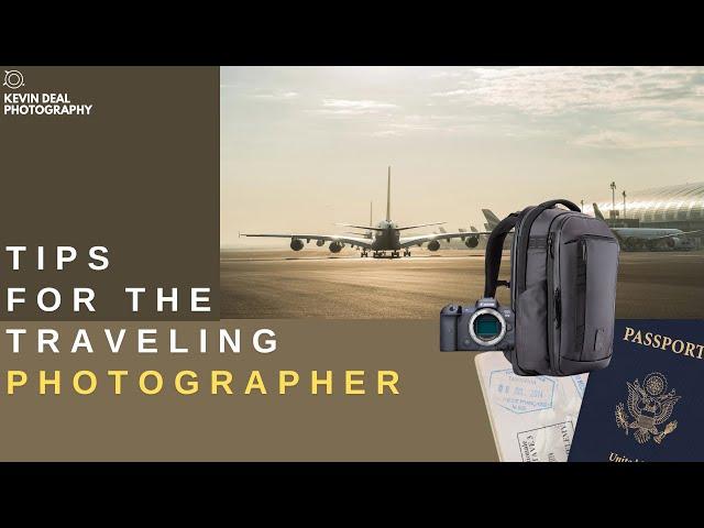 Tips I've Learned As A Traveling Photographer