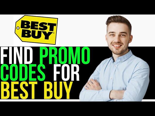 How to Get Best Buy Promo Codes | Find Best Buy Coupon Codes Easily