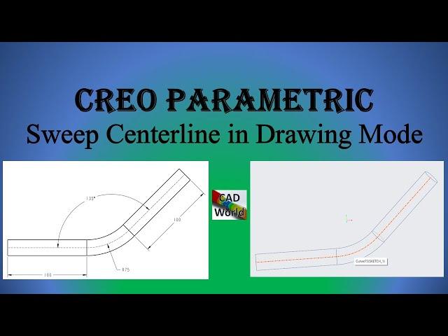 Creo Parametric | Sweep Centerline in Drawing Mode